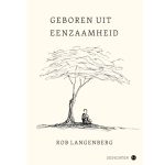 Geboren uit eenzaamheid