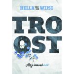 Hella van der Wijst, Troost