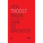 Dirk de Wachter, Vertroostingen