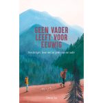 Geen vader leeft voor eeuwig